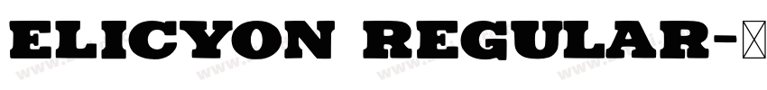 Elicyon Regular字体转换